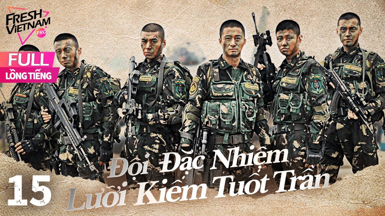 [Lồng Tiếng ] Đội Đặc Nhiệm:Lưỡi Kiếm Tuốt Trần - Tập 15 | Phim Hành Động Trung Quốc Hay Năm 2025