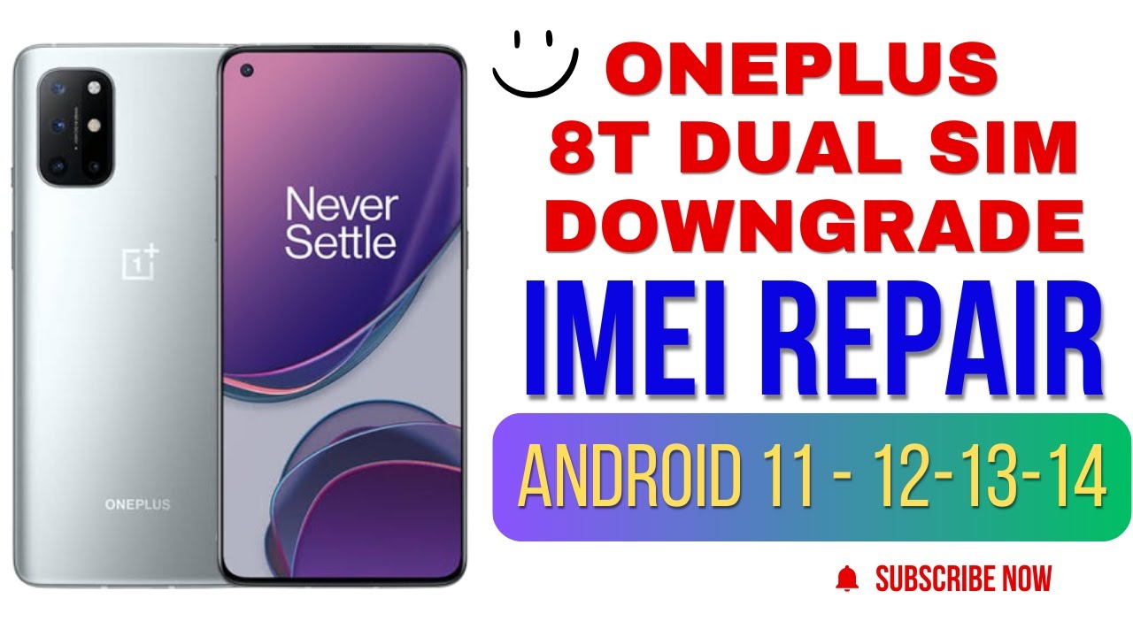 ONEPLUS 8T DUAL IMEI REPAIR | DOWNGRADE |