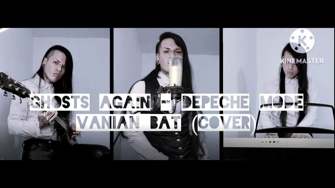 GHOSTS AGAIN - DEPECHE MODE (cover) vanian_bat