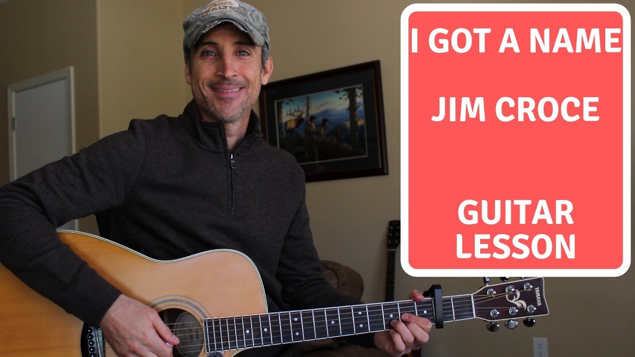 I Got A Name - Jim Croce - Guitar Lesson | Tutorial