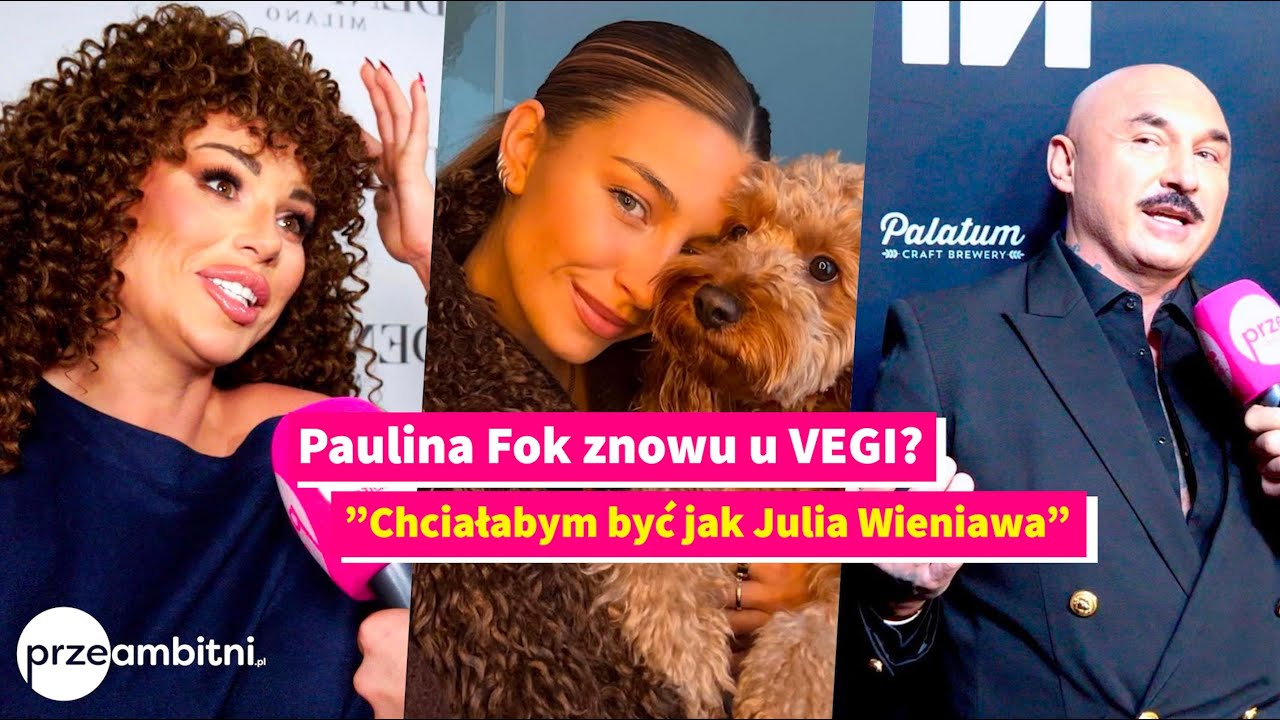 Paulina Fok chce być jak Wieniawa. Znowu zagra u Patryka VEGI?
