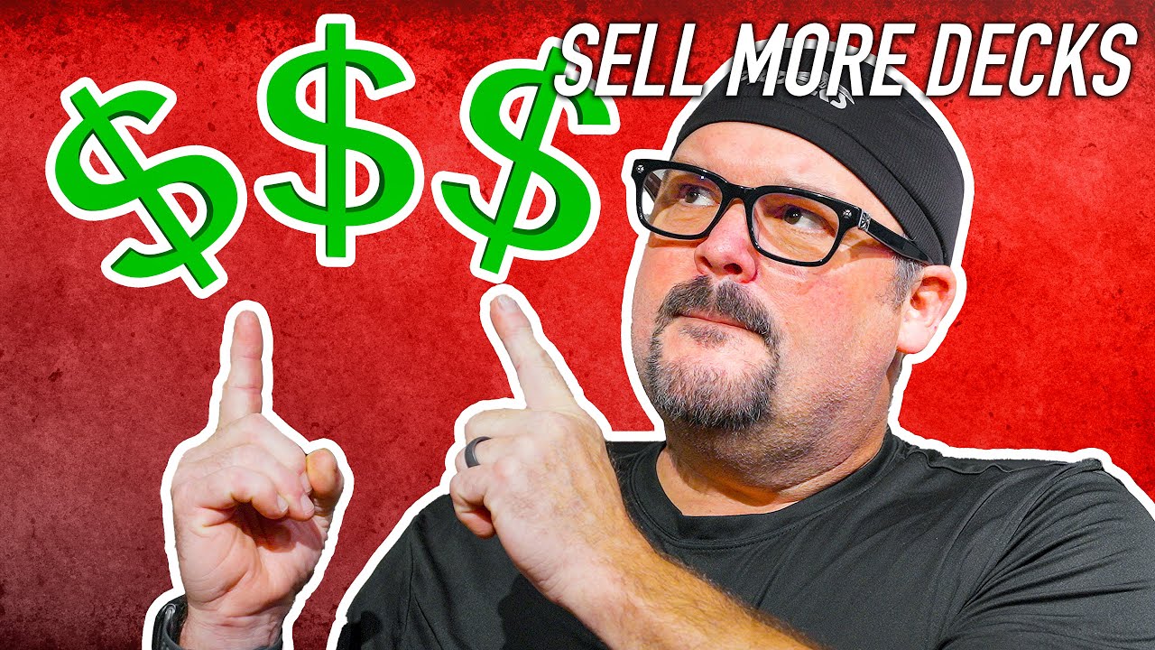 Unlock the Secrets to Selling More Decks and Beyond