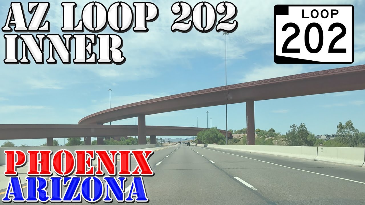 AZ 202 Loop Inner FULL Route - Phoenix - Arizona - 4K Highway Drive