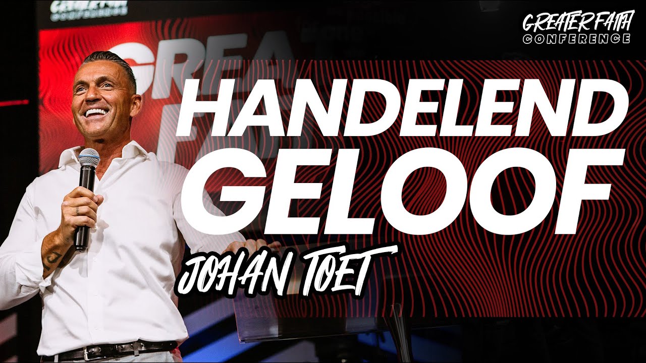 Handelend geloof - Greater Faith 2021 | Johan Toet