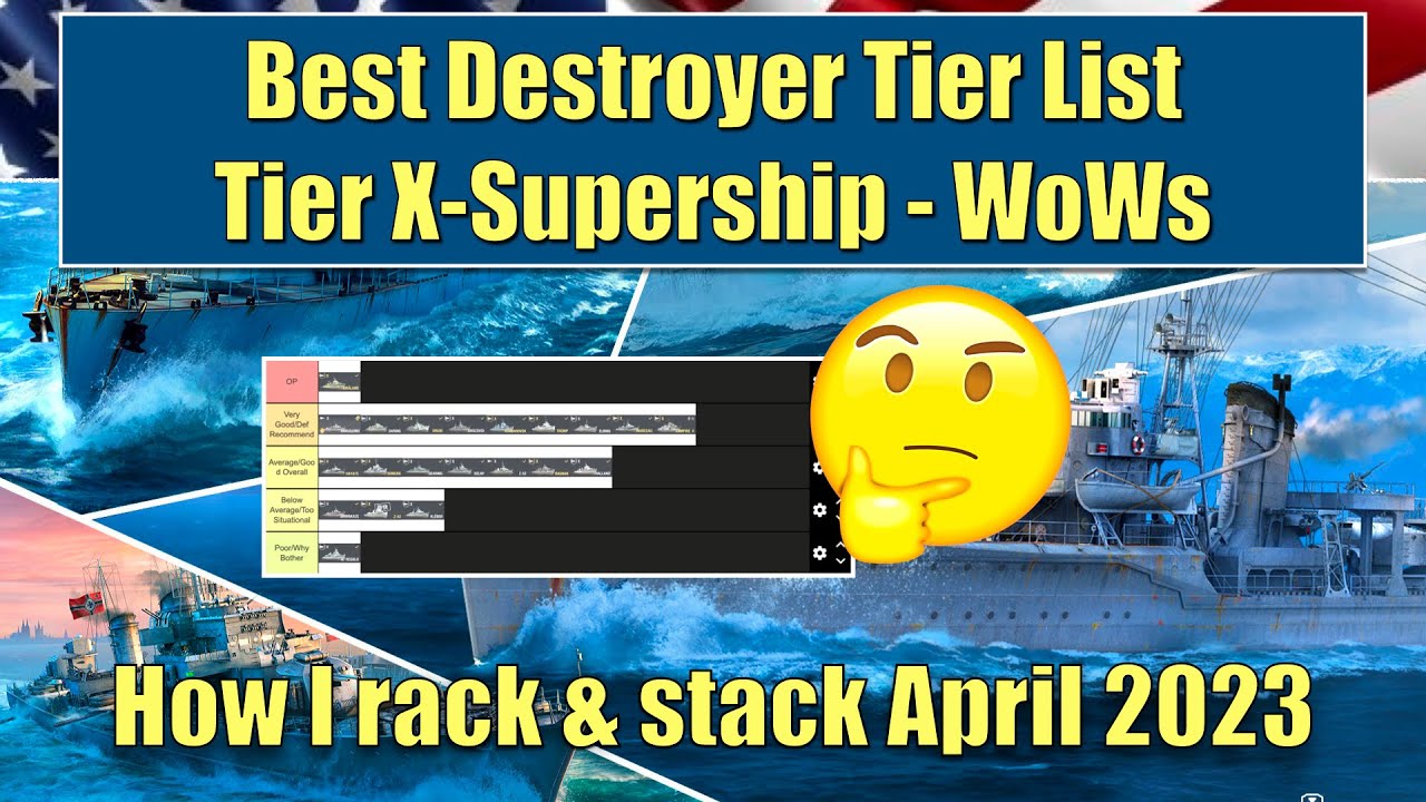 My Best WoWs Tier List Ranking Destroyers Tier X - Superships World of Warships