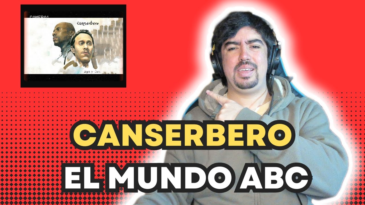 Canserbero – El Mundo Abc [Apa y Can] - REACCIÓN