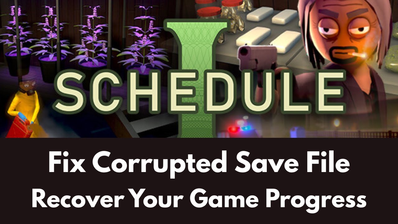 How to Fix Corrupted Save File in Schedule I | Restore or Recover Your Game Progress