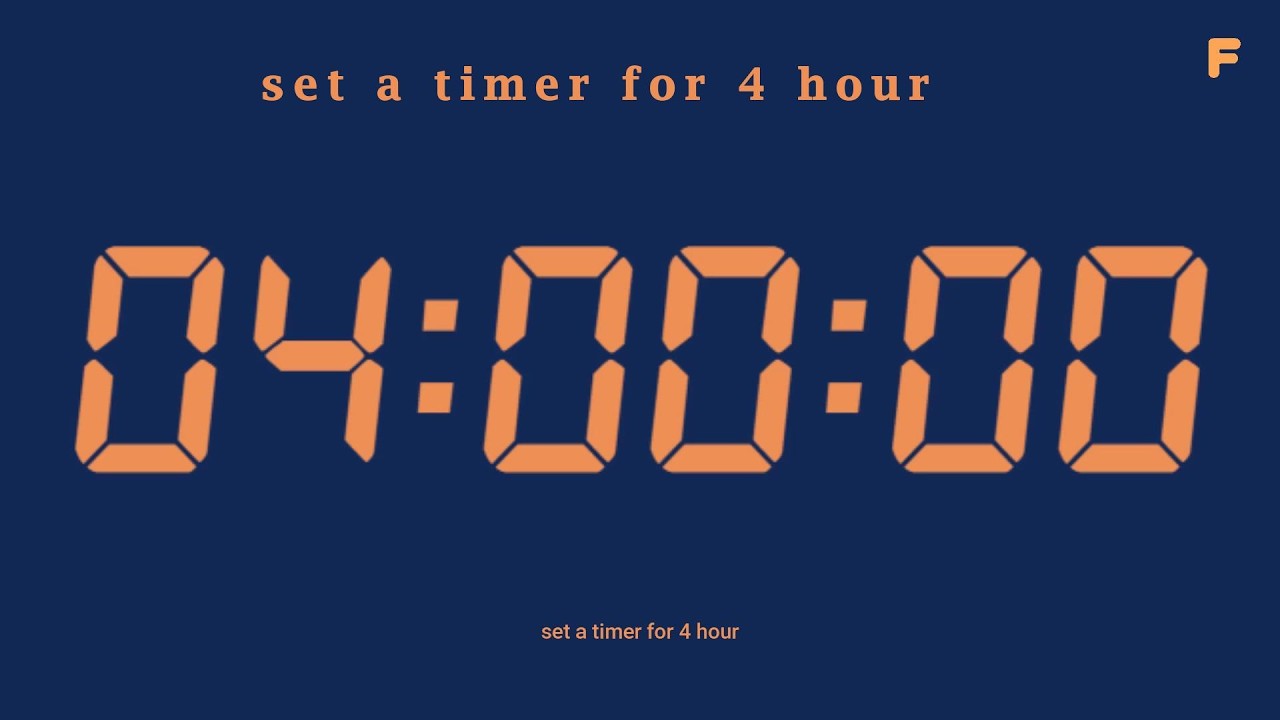 set a timer for 4 hour