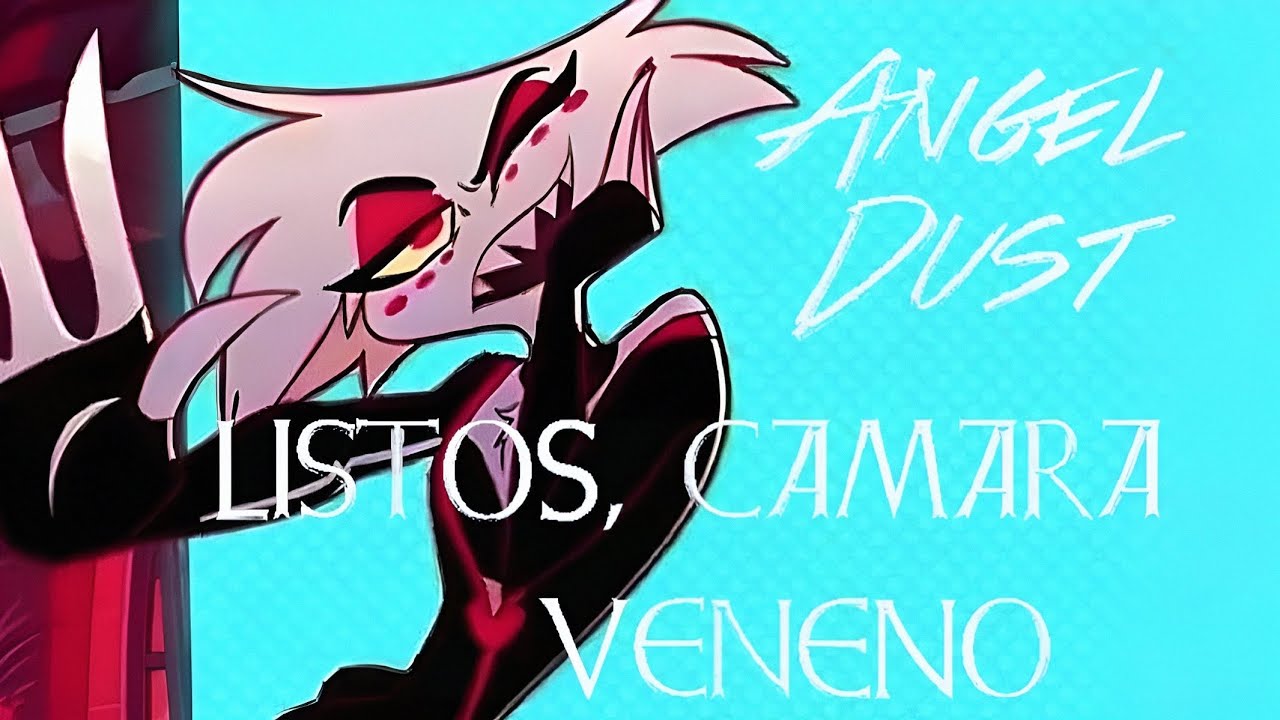 Listos, Cámara, Veneno II Angel Dust (Hazbin Hotel) II Canción AI 