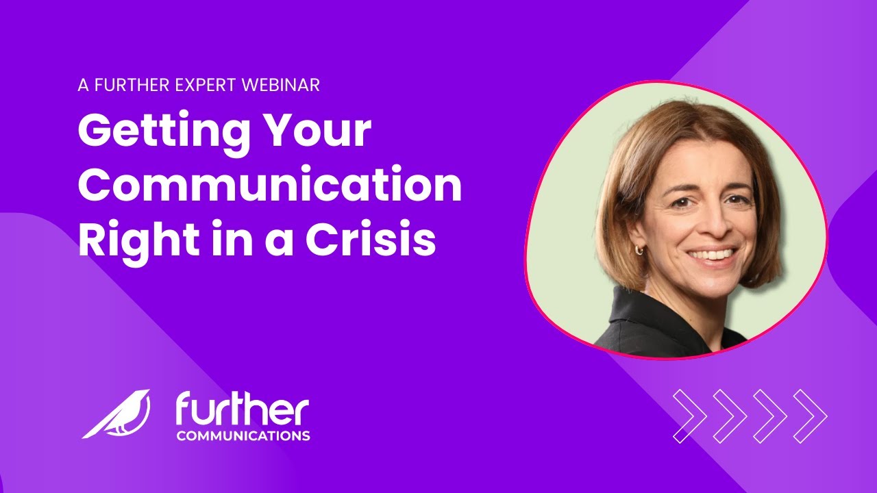 'Getting Communications Right in a Crisis' - A Further Expert Webinar