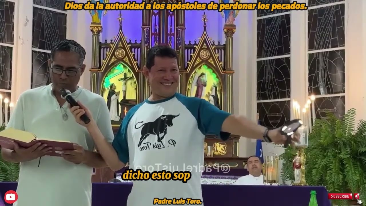 Dios da la autoridad a los apóstoles de perdonar los pecados. Padre Luis Toro.