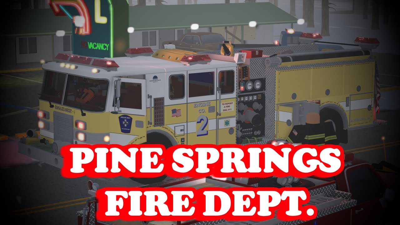 PINE SPRINGS FIRE DEPT. (ROBLOX) MOTEL FIRE!