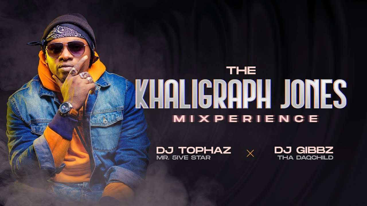 THE KHALIGRAPH JONES MIXPERIENCE [DJ TOPHAZ &times; DJ GIBBZ THA DAQCHILD]
