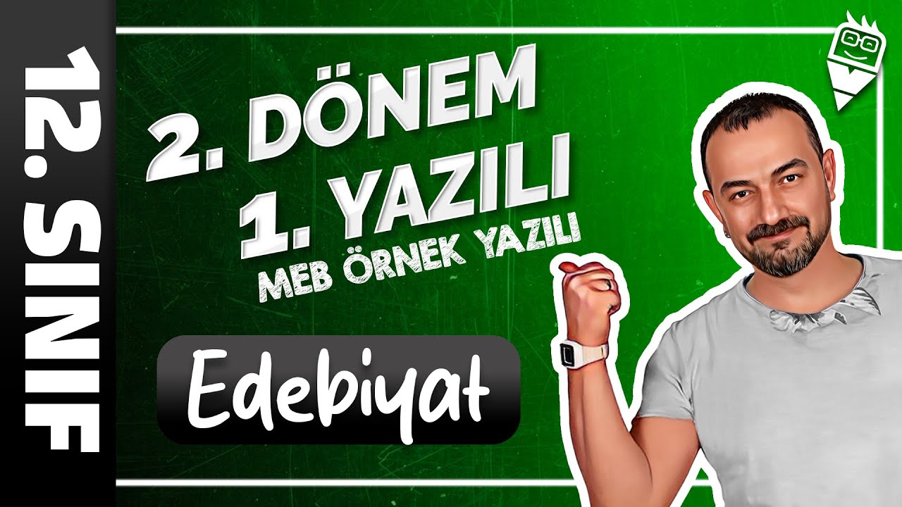 12. SINIF EDEBİYAT 2. DÖNEM 1. YAZILI SORULARI VE CEVAPLARI