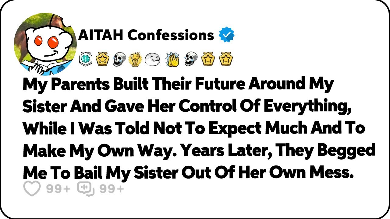 My Parents Built Their Future Around My Sister, While I Was Told Not To… Reddit Relationship Stories