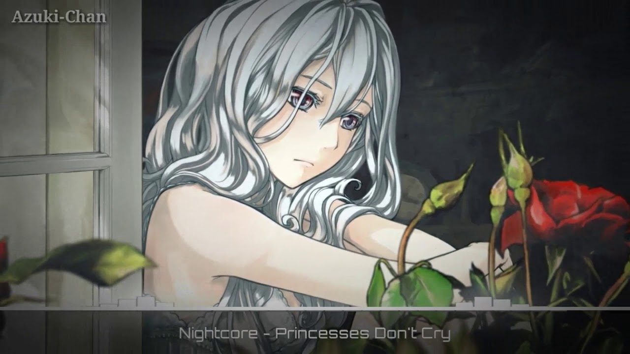Princesses Don't Cry [Nightcore]
