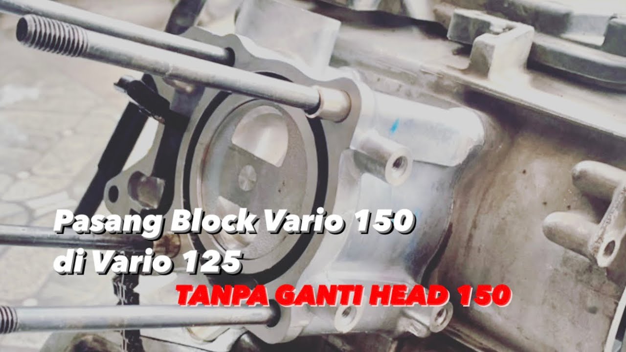 Pasang Block Seher Vario 150 di Vario 125 TANPA GANTI HEAD VARIO 150