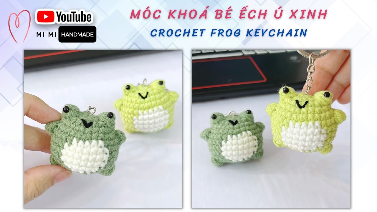 Hướng Dẫn Móc Móc Khóa Bé Ếch Ú U Xinh Xắn | Crochet Frog Keychain | Mimi Handmade
