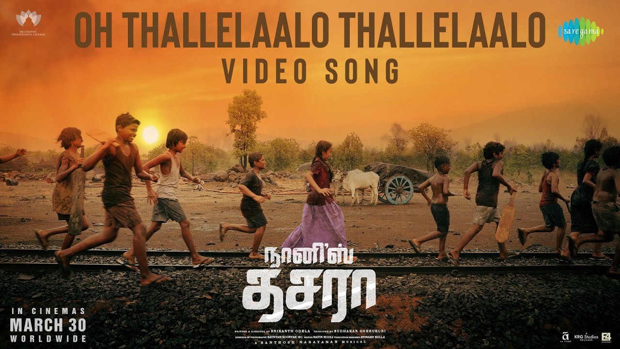 Oh Thallelaalo Thallelaalo - Video Song | Dasara (Tamil) | Nani, Keerthy Suresh | Santhosh Narayanan