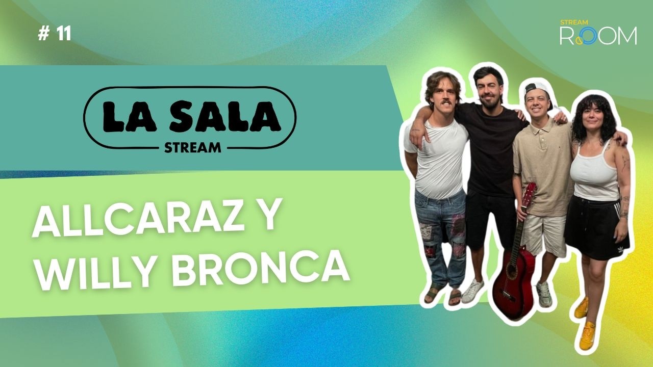 Rodrigo Alcaraz y Willy Bronca en La Sala Stream