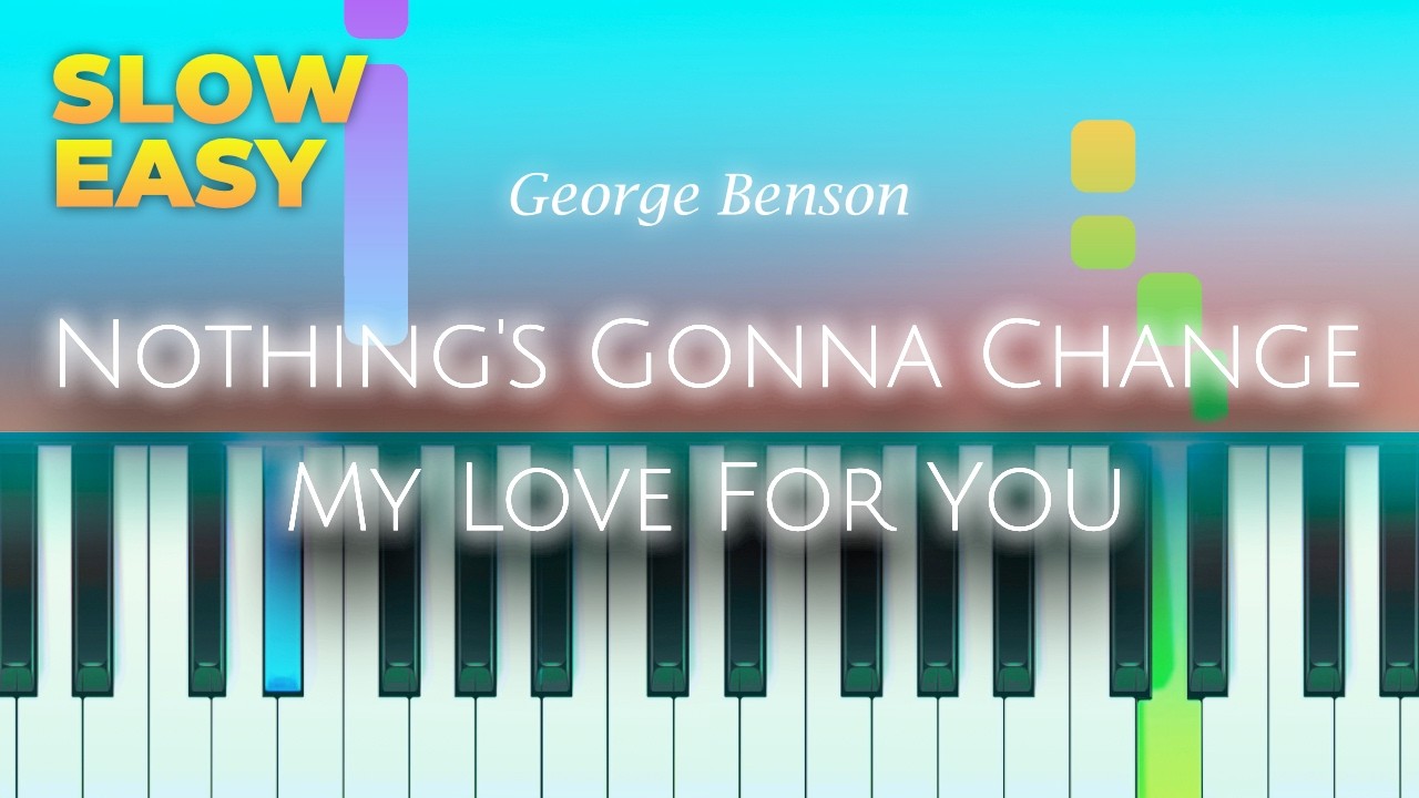 George Benson - Nothing’s Gonna Change My Love For You - SLOW EASY Piano TUTORIAL by Piano Fun Play