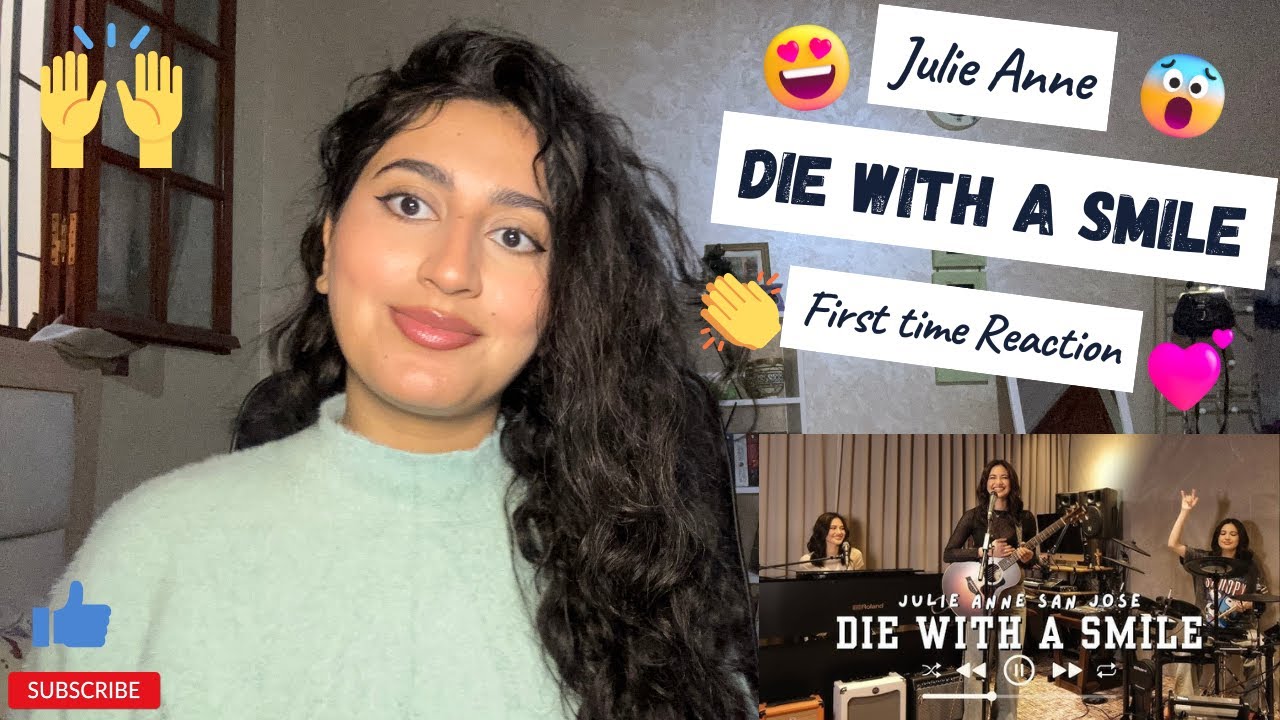 OK GIRL ! JULIE ANNE SAN JOSE - Die With A Smile (Lady Gaga & Bruno Mars) First time REACTION/REVIEW