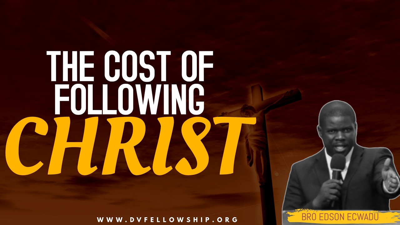 26-0227E The Cost Of Following Christ || Bro Edson Ecwadu