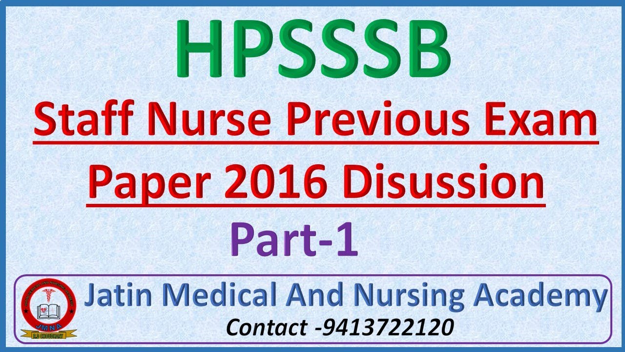 HPSSSB Staff Nurse Previous Exam Paper 2016 Discussion || HPSSSB Hamirpur Staff Nurse Paper | Part-1
