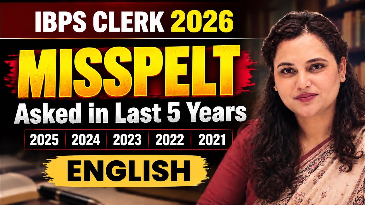 IBPS Clerk English Classes 2026 | Most Repeated Misspelt Words | 2021&ndash;2025 PYQs | Rupam Ma'am