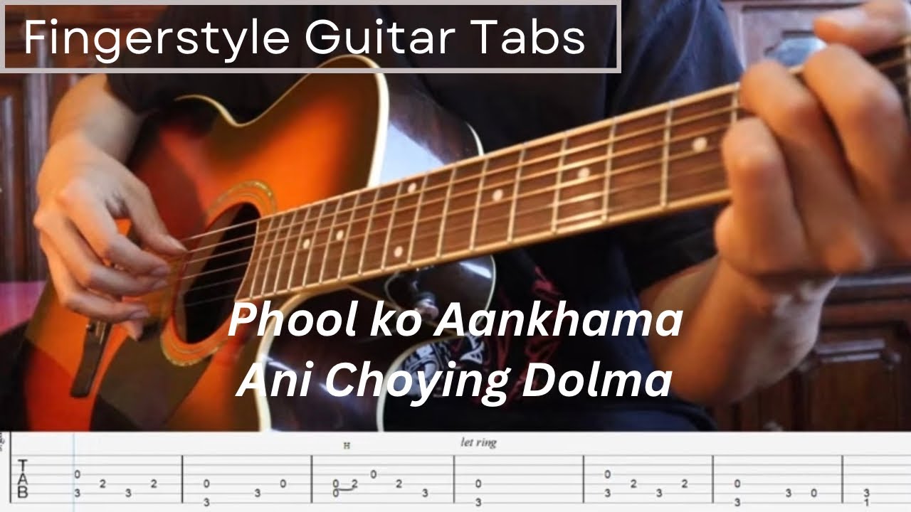 [TABS] Phool ko Aankhama(Ani Choying Dolma) - Guitar Tabs