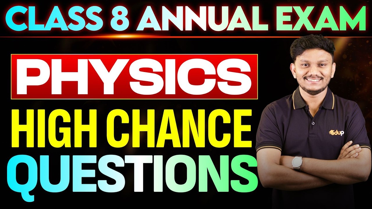 CLASS 8 PHYSICS ANNUAL EXAM IMPORTANT QUESTIONS | Eduport