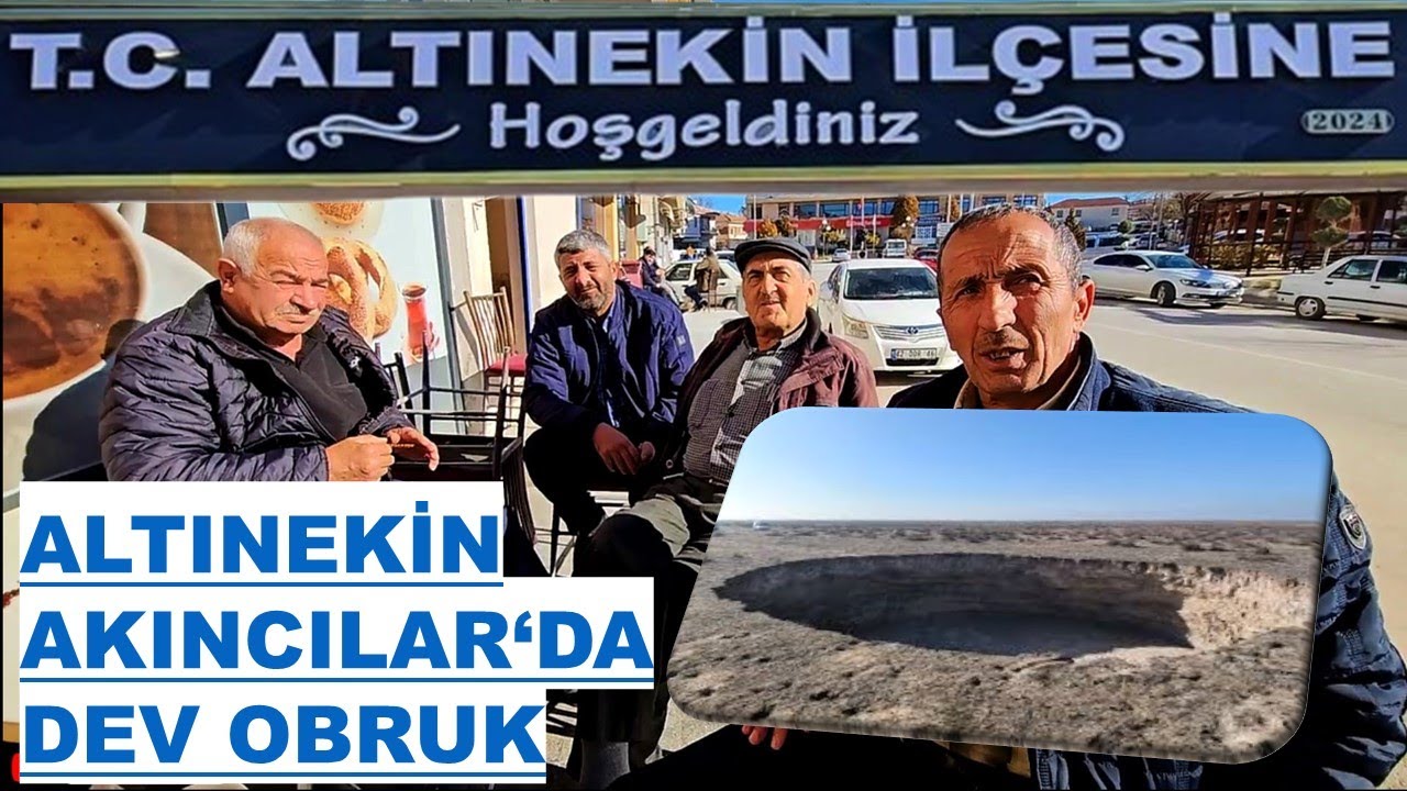 ALTINEKİN HALKIYLA SOHBET ETTİK VE OLUŞAN OBRUĞU ZİYARET ETTİK