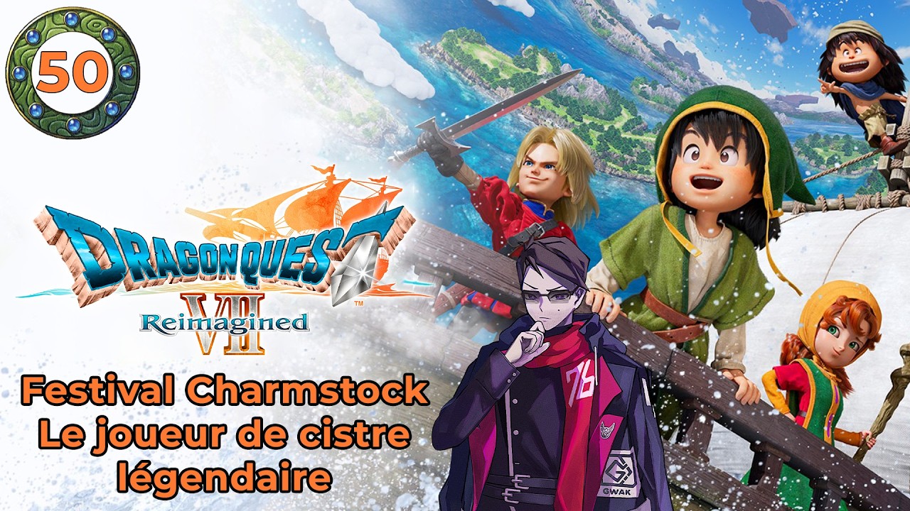 [FR - 50] CHARMSTOCK - LE JOUEUR DE CISTRE LEGENDAIRE - DRAGON QUEST VII REIMAGINED