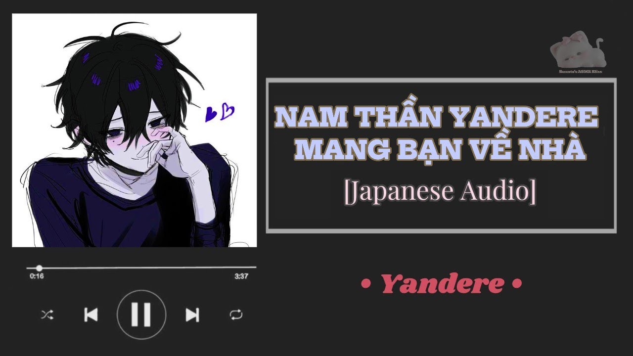 Nam thần Yandere mang bạn về nhà [ASMR | Vietsub] [Japanese audio] [M4F] | Vietsub by Sera | YANDERE