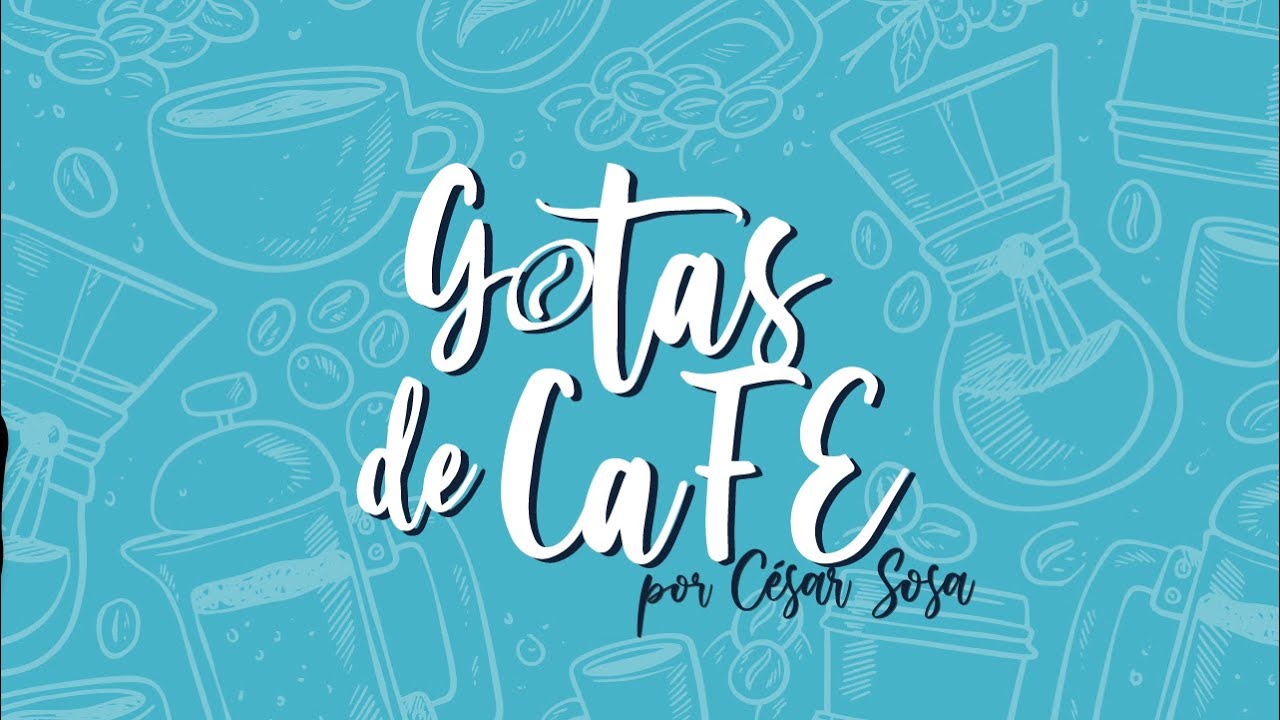 Gotas de CaFE #44. Te Amo. 18/05/2020