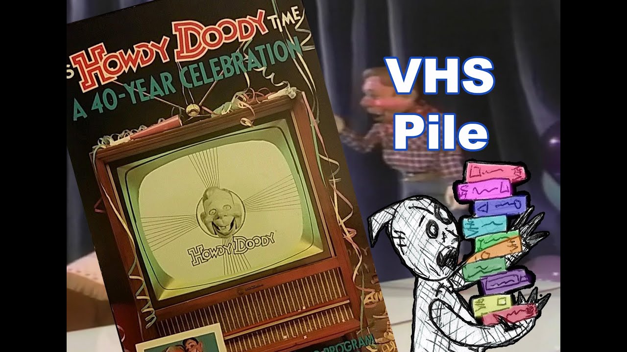VHS Pile - It's Howdy Doody Time