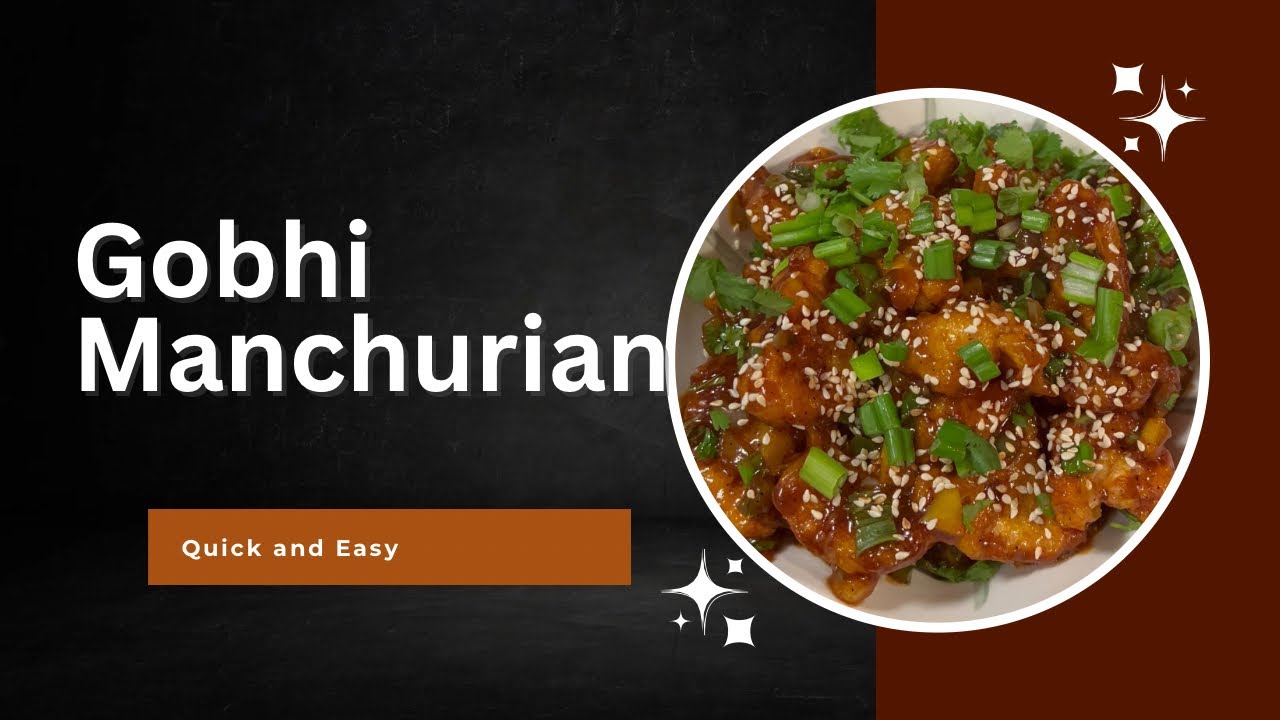 Gobhi Manchurian- Quick and Easy