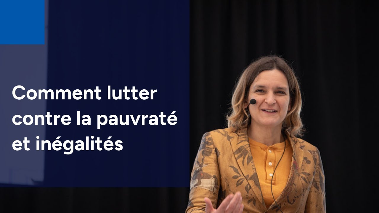 Comment lutter efficacement contre la pauvreté et les inégalités | Conférence d’Esther Duflo