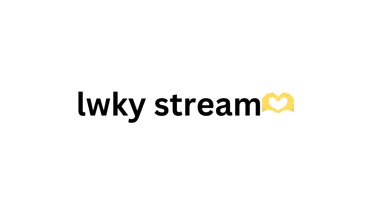 lwky sream...