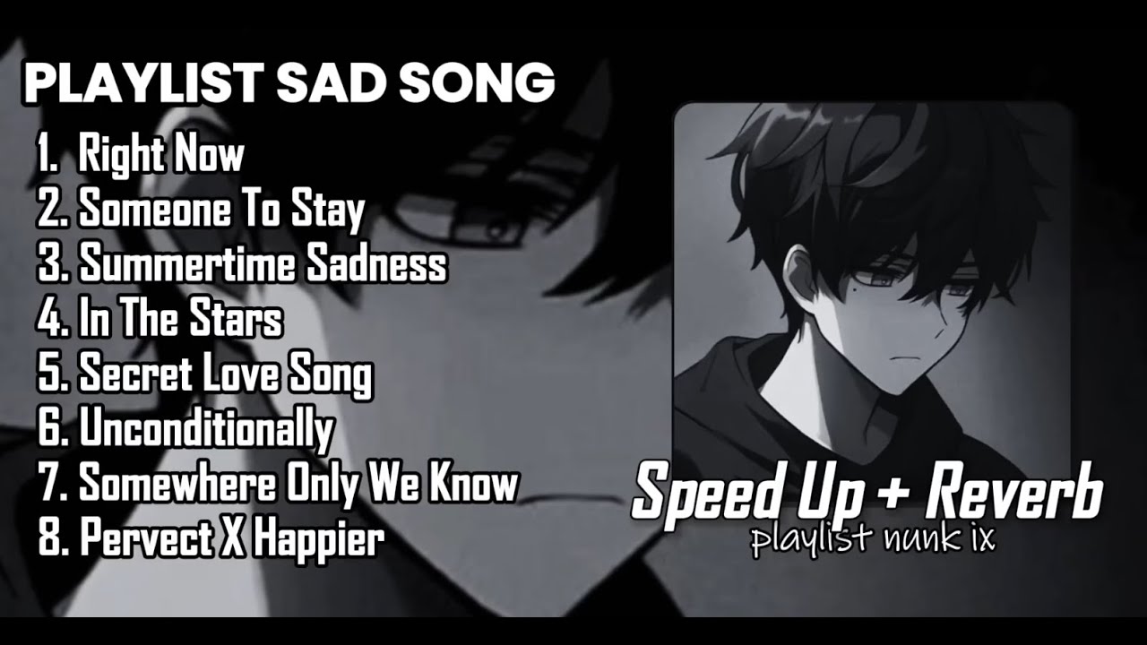 PLAYLIST LAGU GALAU SAD SONG 2024  SPEED UP + REVERB
