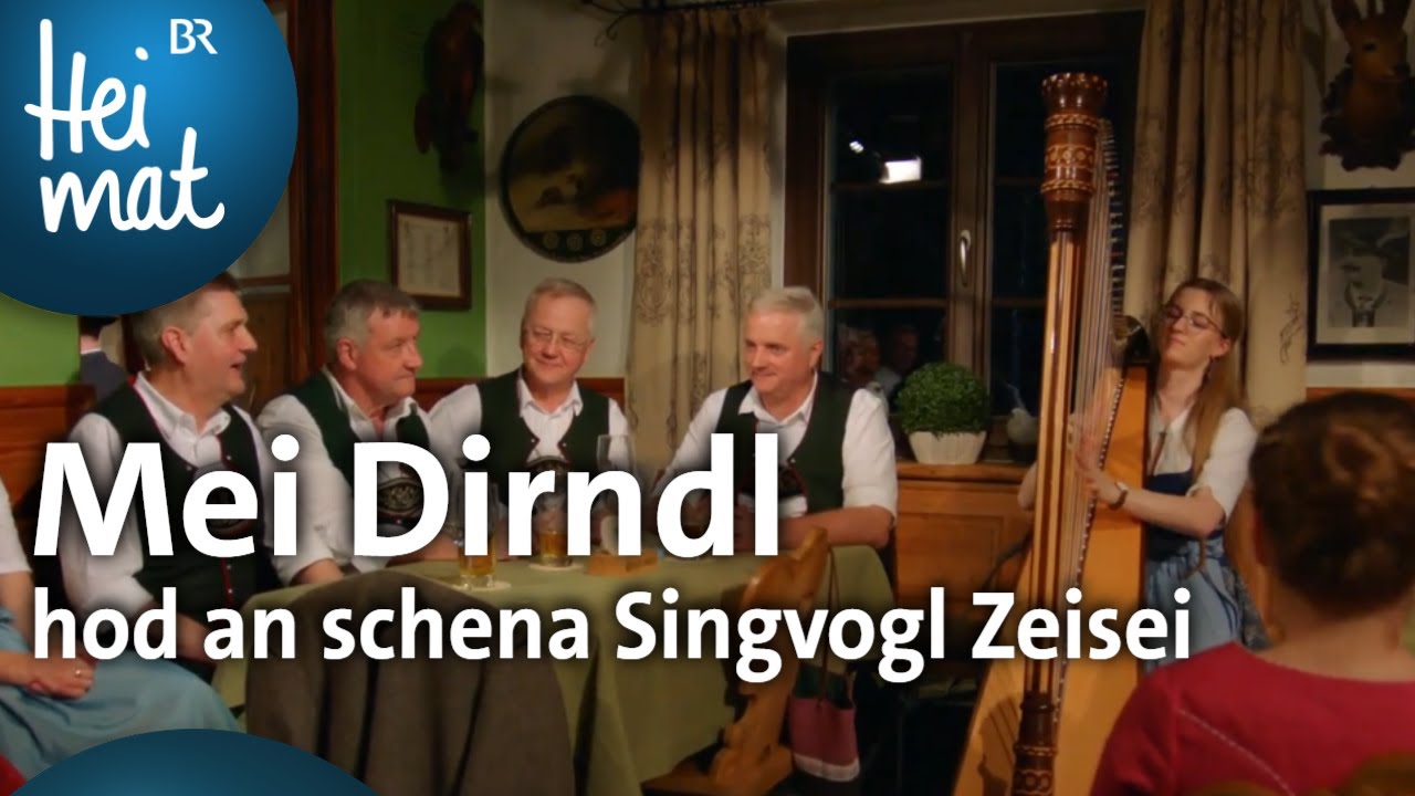 Reichersdorfer S&auml;nger: Mei Dirndl hod an schena Singvogl Zeisei | BR Heimat - Zsammg'spuit