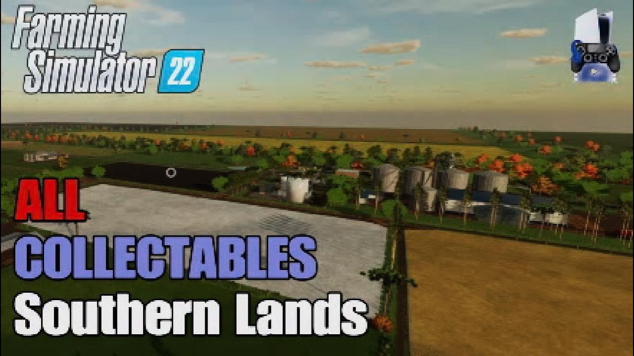 Collectables Southern Lands | FS22 | Console | Earn extra money | All 100 Collectables