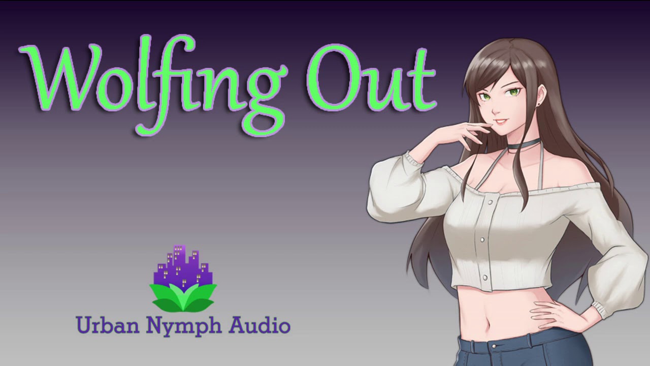 Wolfing Out [F4M][audio][roleplay][werewolf]