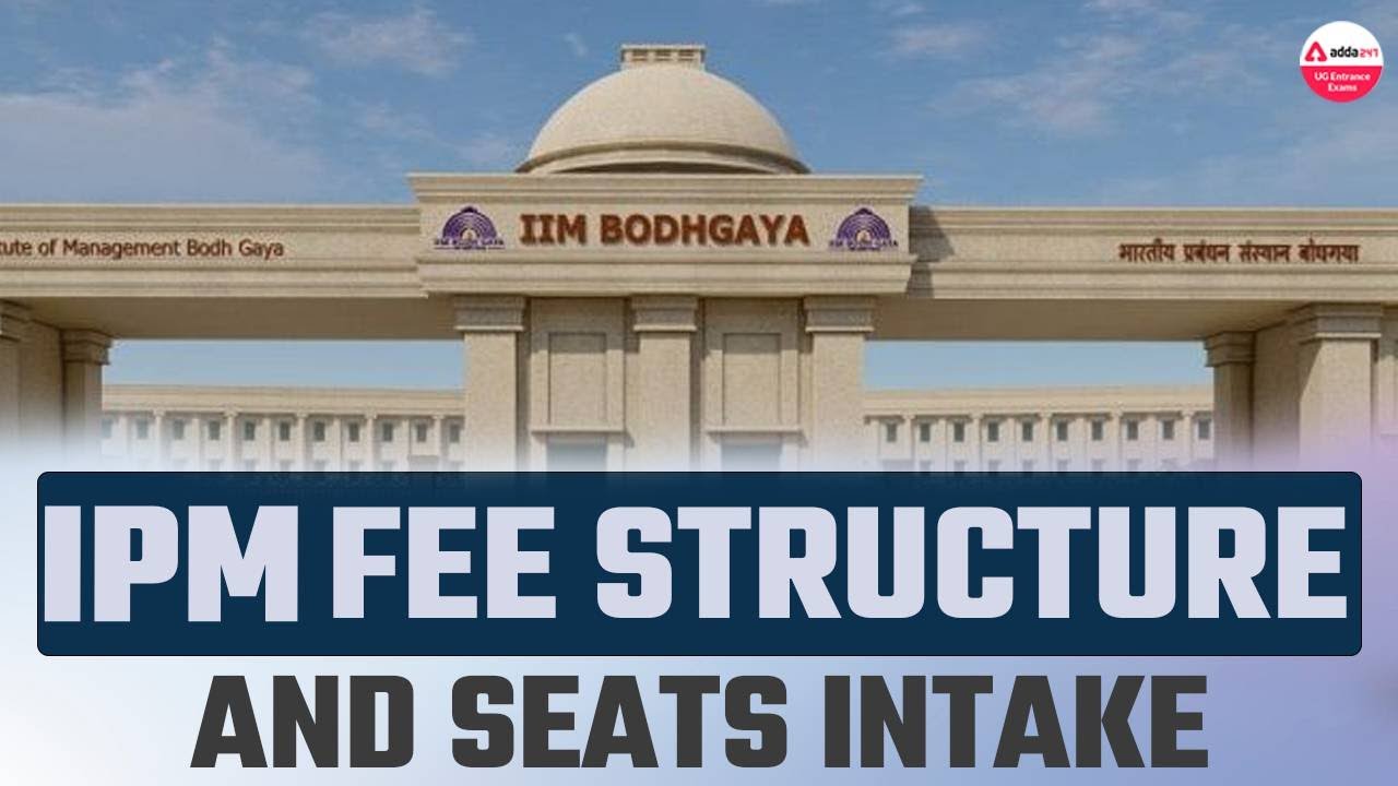 IPM Fee Structure | IPM IIM Indore Fees | IPM 2022 Seats Intake | IPM IIM 2022