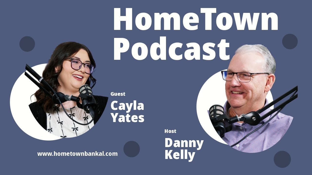 Cayla Yates | HomeTown Podcast