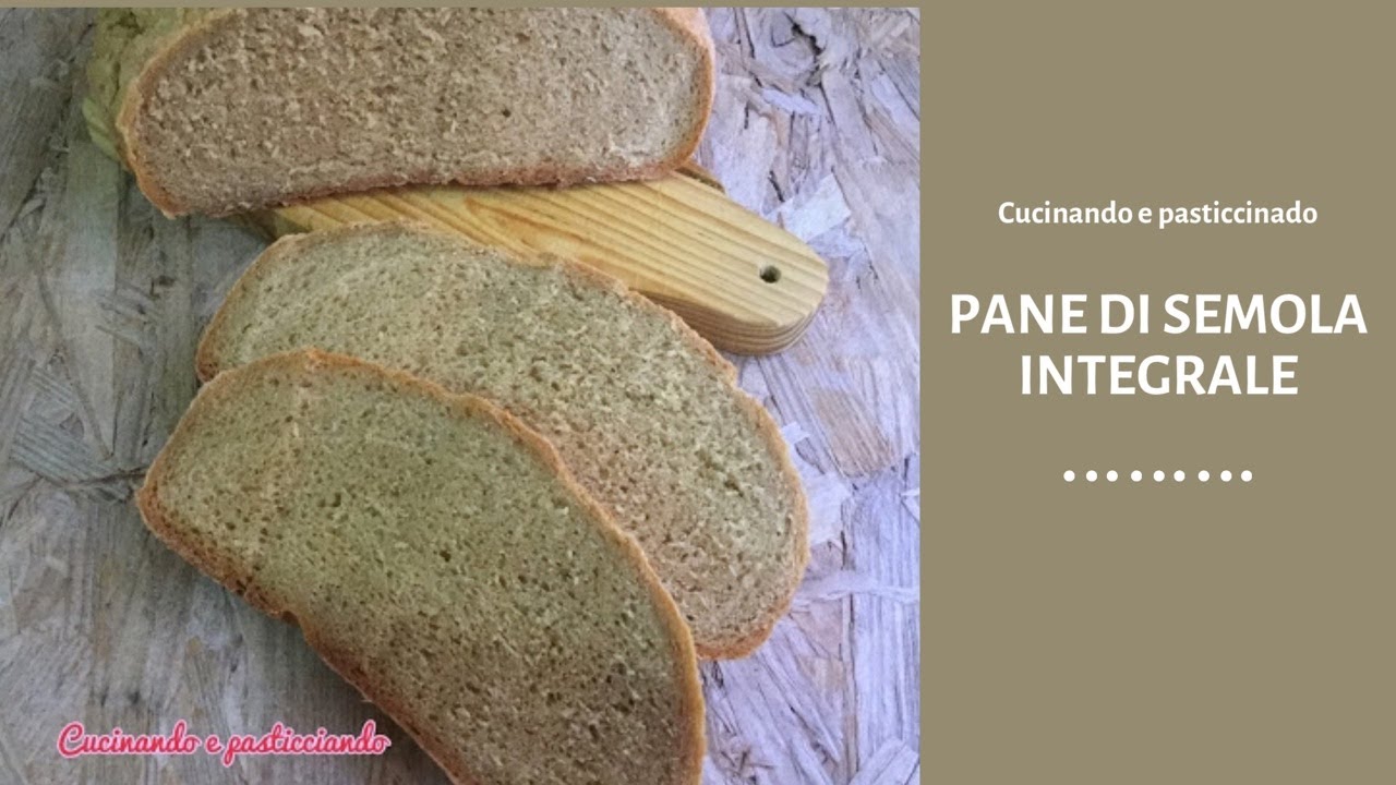 PANE DI SEMOLA INTEGRALE-RICETTA FACILE🍞🍞🍞