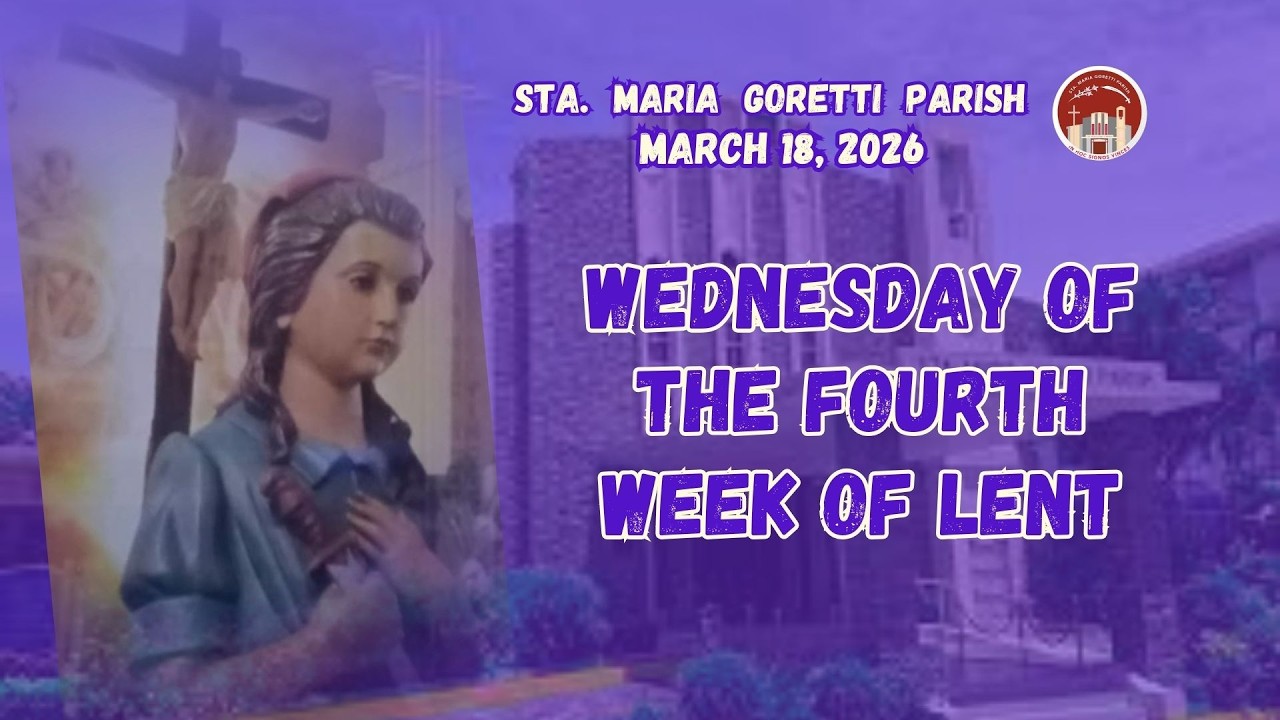 March 18, 2026 / Wednesday of the Fourth Week of Lent