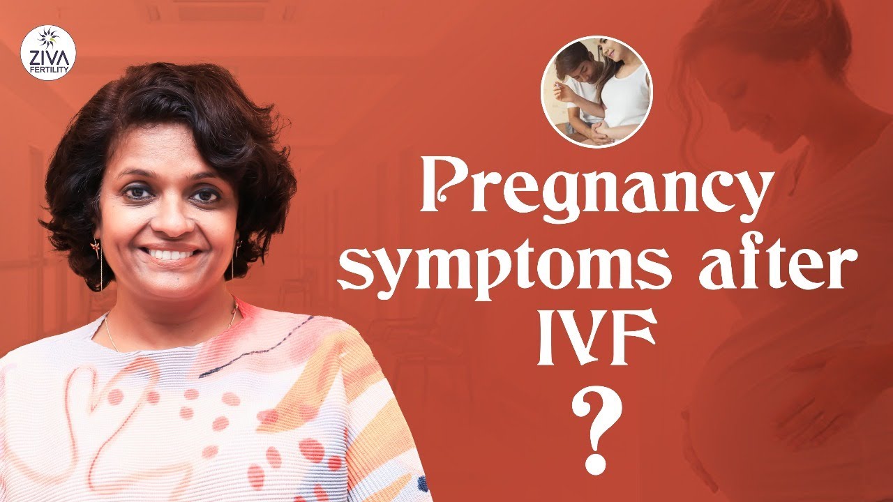 Early Pregnancy Symptoms After IVF | First Signs Of Pregnancy After Embryo Transfer | Dr Suvarchala