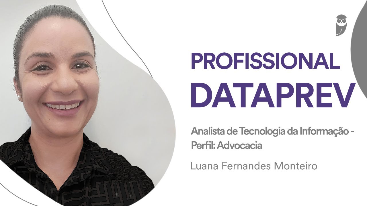 Concurso DATAPREV: Conheça a carreira de Analista de TI - Perfil Advocacia, com Luana Monteiro