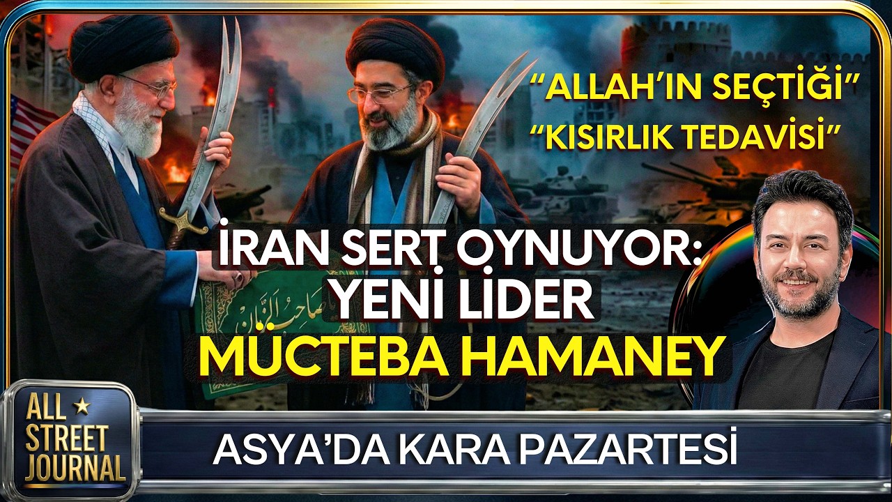 İran’ın Yeni Lideri Mücteba Hamaney Kimdir? | ABD’nin Özel “Uranyum” Harekatı | ALL STREET JOURNAL
